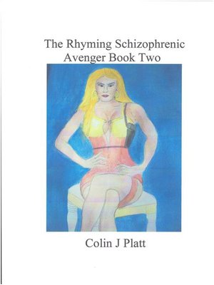 cover image of The Rhyming Schizophrenic Avenger Book Two